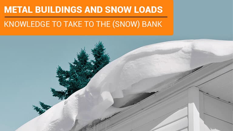 Metal Buildings and Snow Loads - Knowledge to take to the (snow) bank
